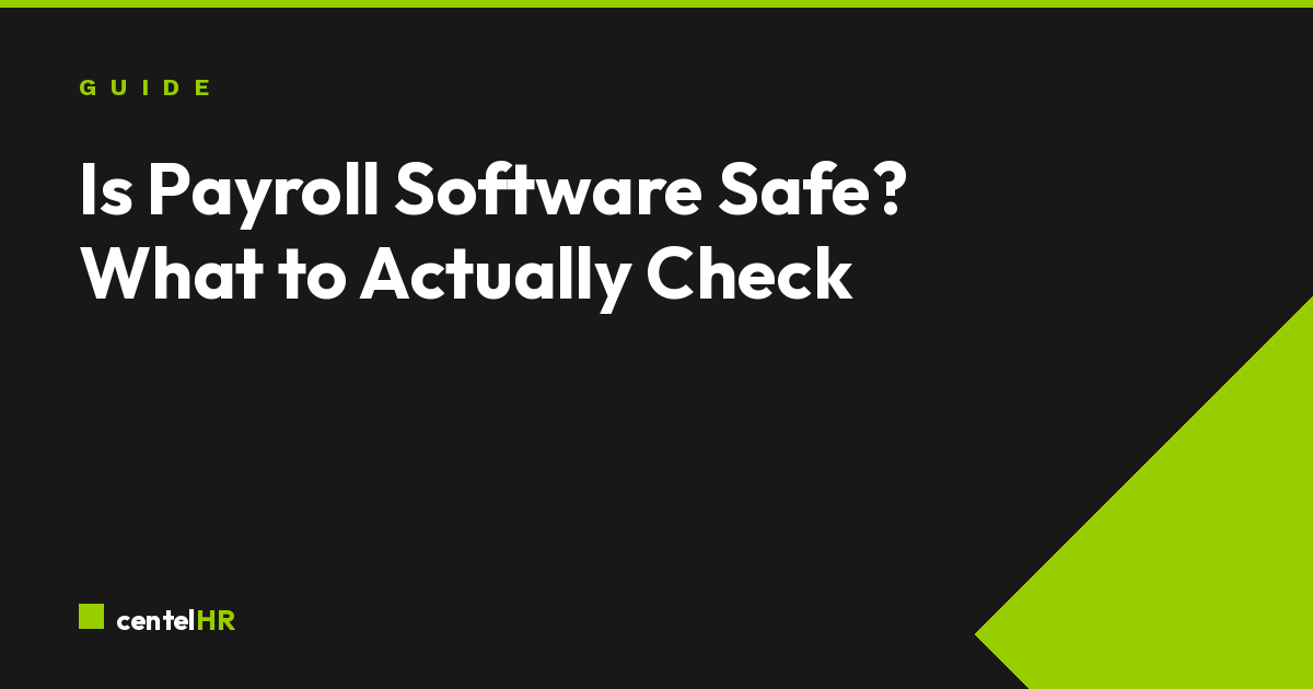 Is Payroll Software Safe? What to Actually Check Before Trusting One