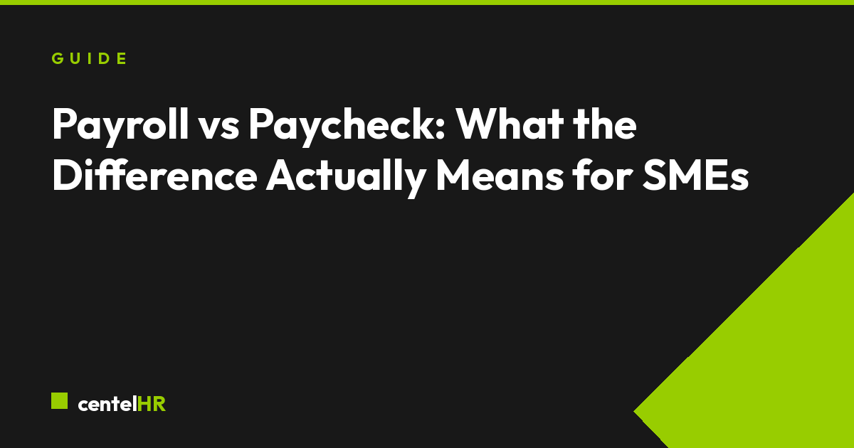 Payroll vs Paycheck: What the Difference Actually Means for SMEs